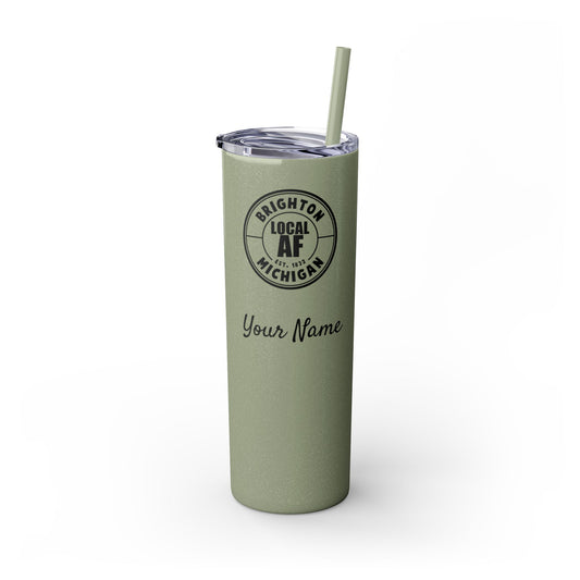 Brighton Local AF Skinny Steel Tumbler with Straw - 20oz