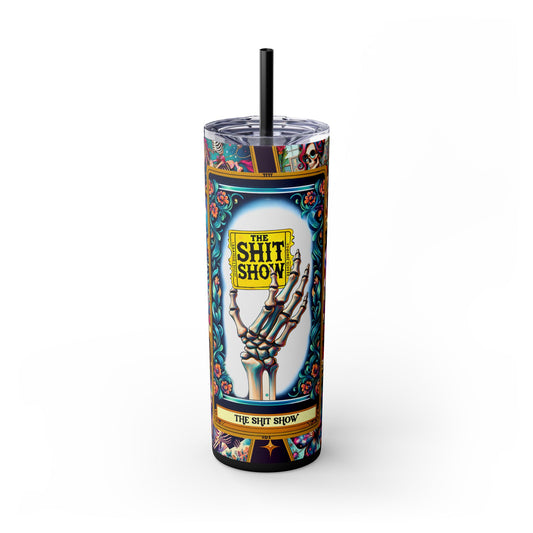 The Shit Show 2 Skinny Steel Tumbler with Straw, 20oz