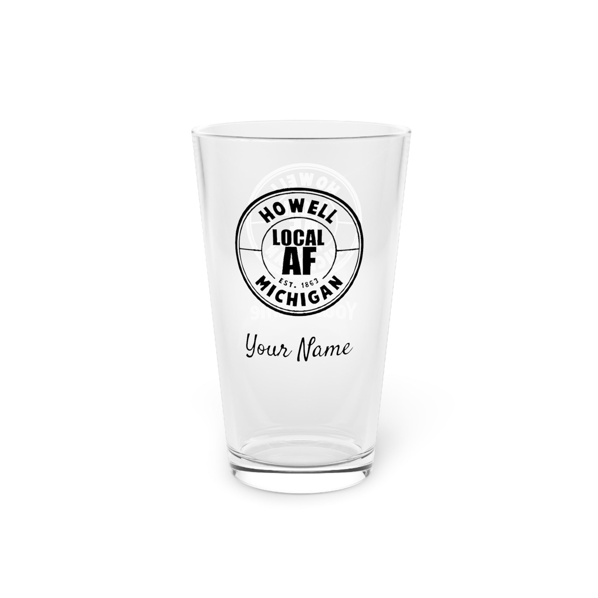 Howell Local AF Pint Glass - 16oz Howell Local AF Pint Glass - 16oz