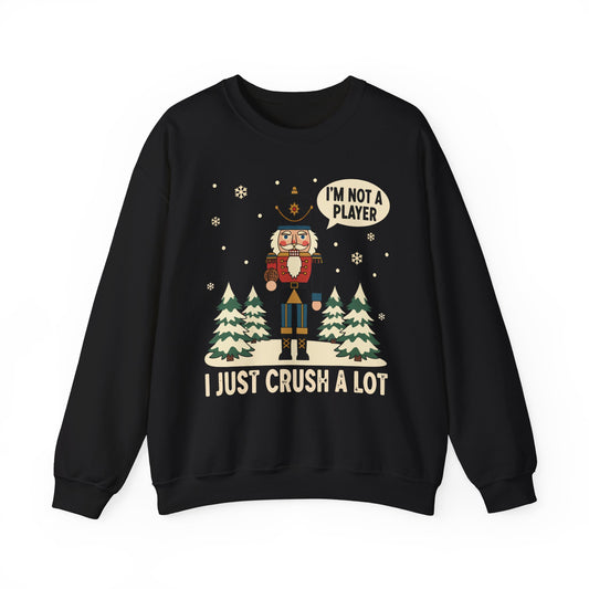 Im Not A Player I Just Crush A Lot Crewneck Sweatshirt - Unisex