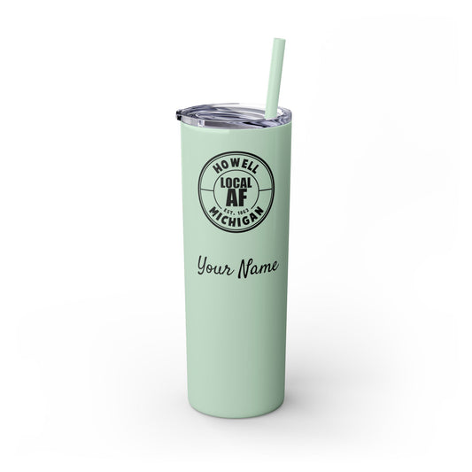 Howell Local AF Skinny Steel Tumbler with Straw - 20oz