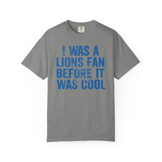 I Was a Lions Before It Was Cool Blue Premium T-Shirt - Unisex