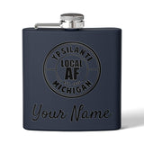Ypsilanti Local AF Flask - 6oz Ypsilanti Local AF Flask - 6oz