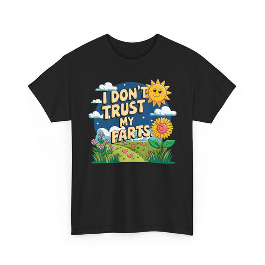 I Don't Trust My Farts Basic T-Shirt - Unisex