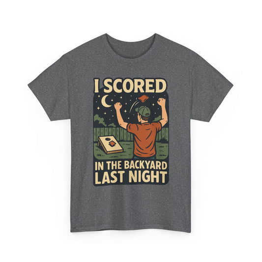 I Scored in the Backyard Last Night Basic T-Shirt - Unisex