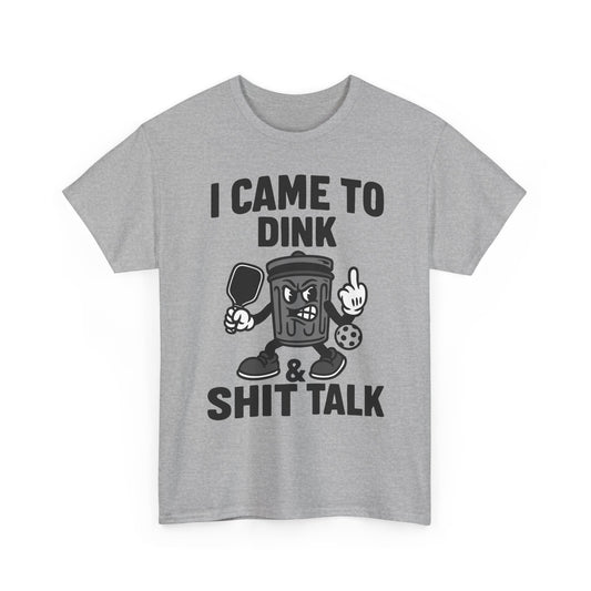 I came to Dink Basic T-Shirt - Unisex