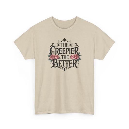 The Creepier the Better Basic T-Shirt - Unisex