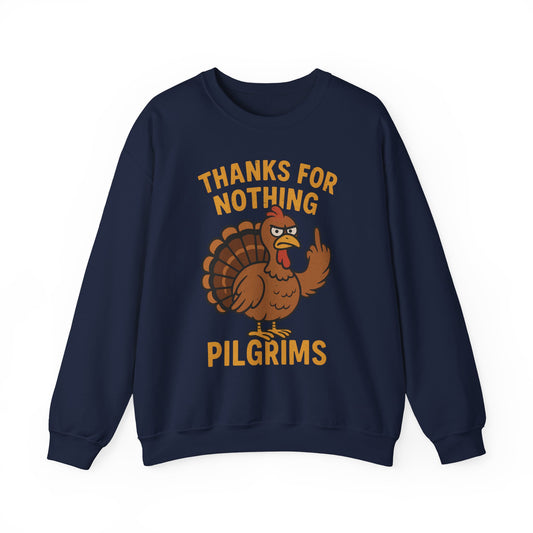 Thanks for Nothing Pilgrims Crewneck Sweatshirt - Unisex