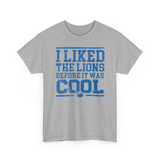 I Liked the Lions Before It Was Cool Blue Basic T-Shirt - Unisex