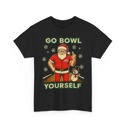 Go Bowl Yourself Basic T-Shirt - Unisex
