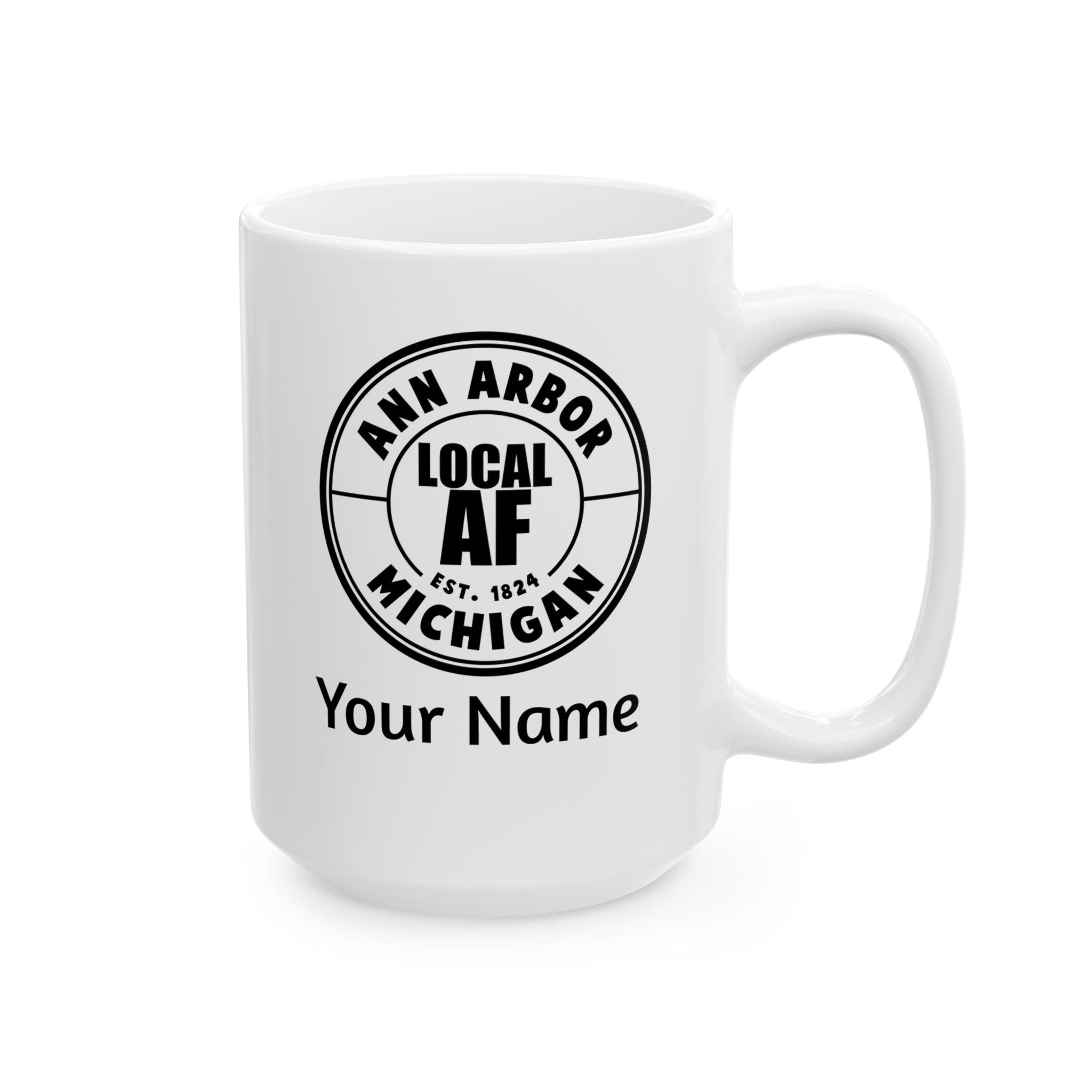 Ann Arbor Local AF Coffee Mug - 15oz Ann Arbor Local AF Coffee Mug - 15oz