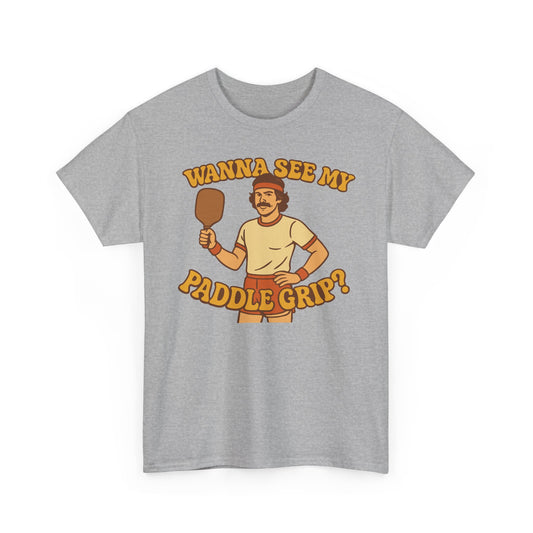 Wanna See My Paddle Grip Basic T-Shirt - Unisex
