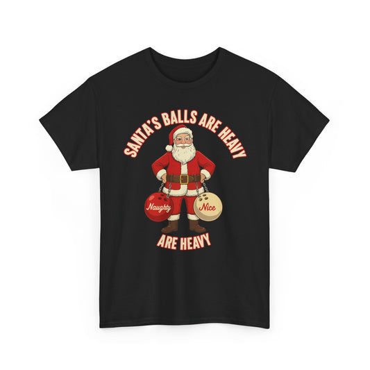 Santa's Balls are Heavy Basic T-Shirt - Unisex