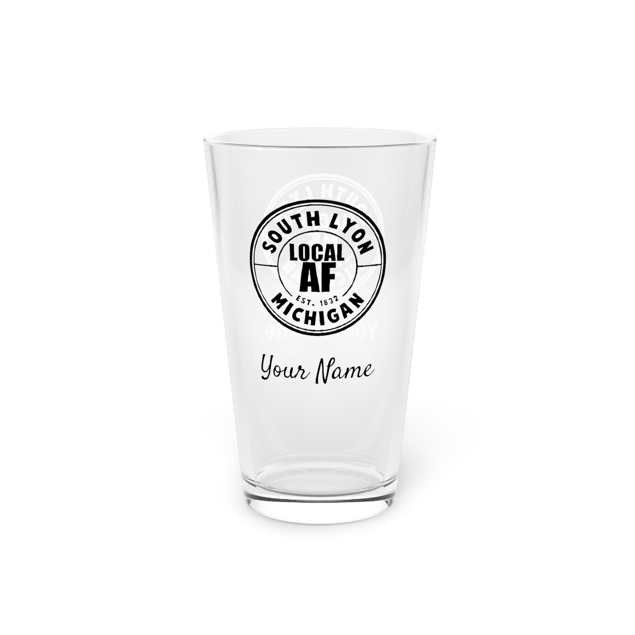 South Lyon Local AF Pint Glass - 16oz South Lyon Local AF Pint Glass - 16oz