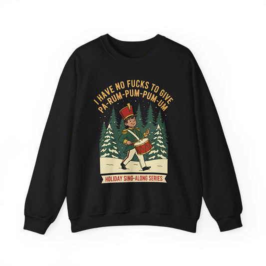 I Have No Fucks To Give Crewneck Sweatshirt - Unisex