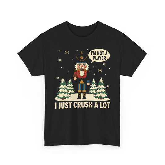 Im Not A Player I Just Crush A Lot Basic T-Shirt - Unisex