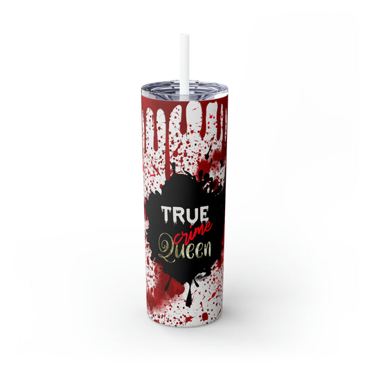 True Crime Queen Skinny Steel Tumbler with Straw, 20oz