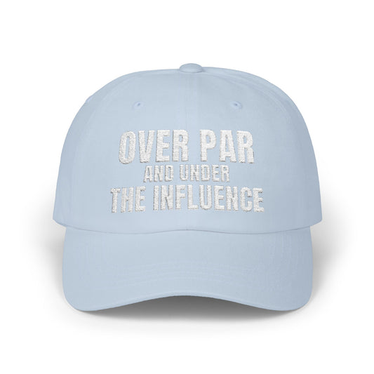 Over Par & Under the Influence Golf Classic Dad Cap