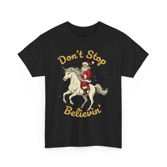 Dont Stop Believin Basic T-Shirt - Unisex