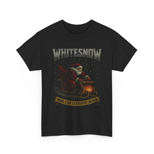 Whitesnow Here I Go Sleighin Again Firefly Basic T-Shirt - Unisex