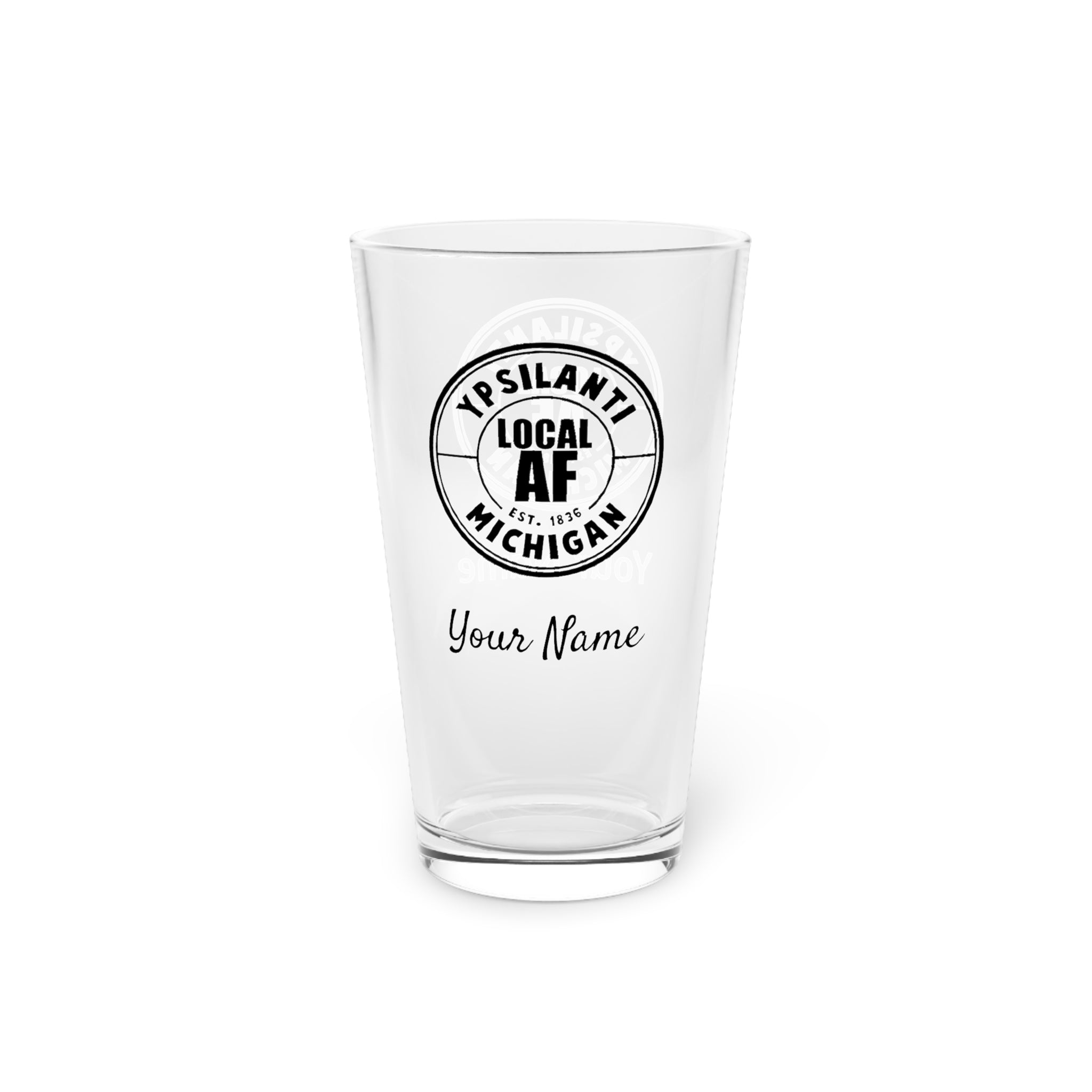 Ypsilanti Local AF Pint Glass - 16oz Ypsilanti Local AF Pint Glass - 16oz