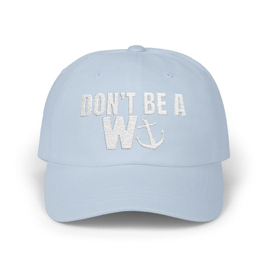 Don't be a Wanker Boating Classic Dad Cap