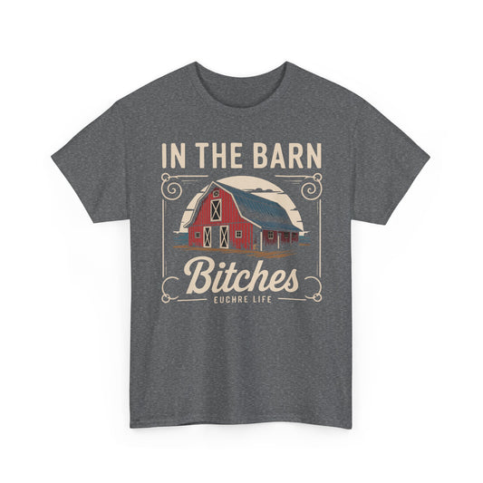 In the Barn Euchre Basic T-Shirt - Unisex