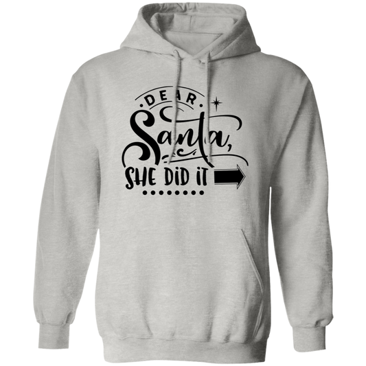 Dear Santa She Did It Hoodie - Unisex