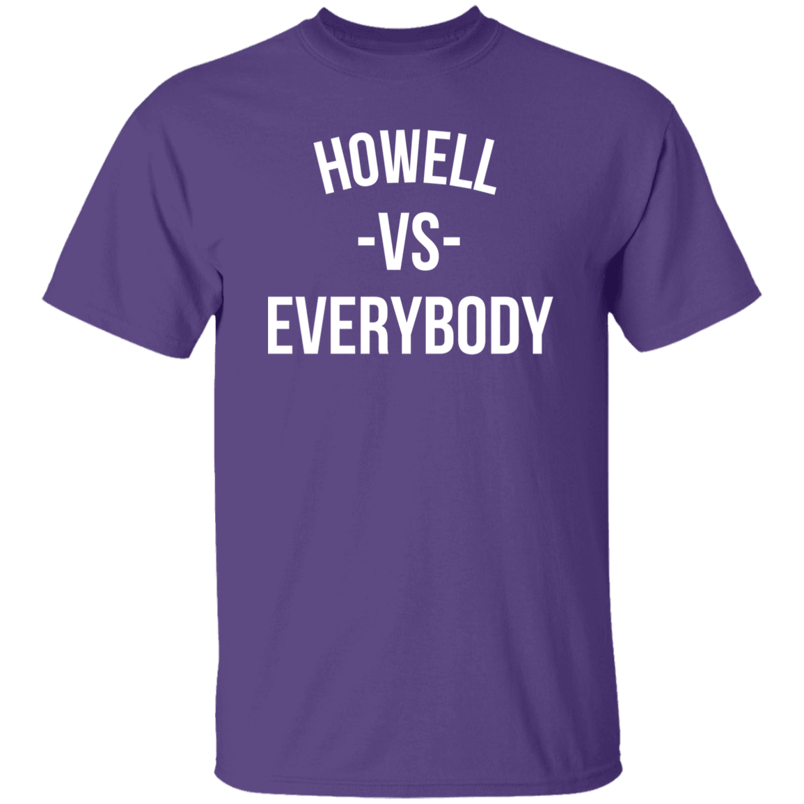 Howell VS Everybody - Basic T-Shirts Howell VS Everybody - Basic T-Shirts