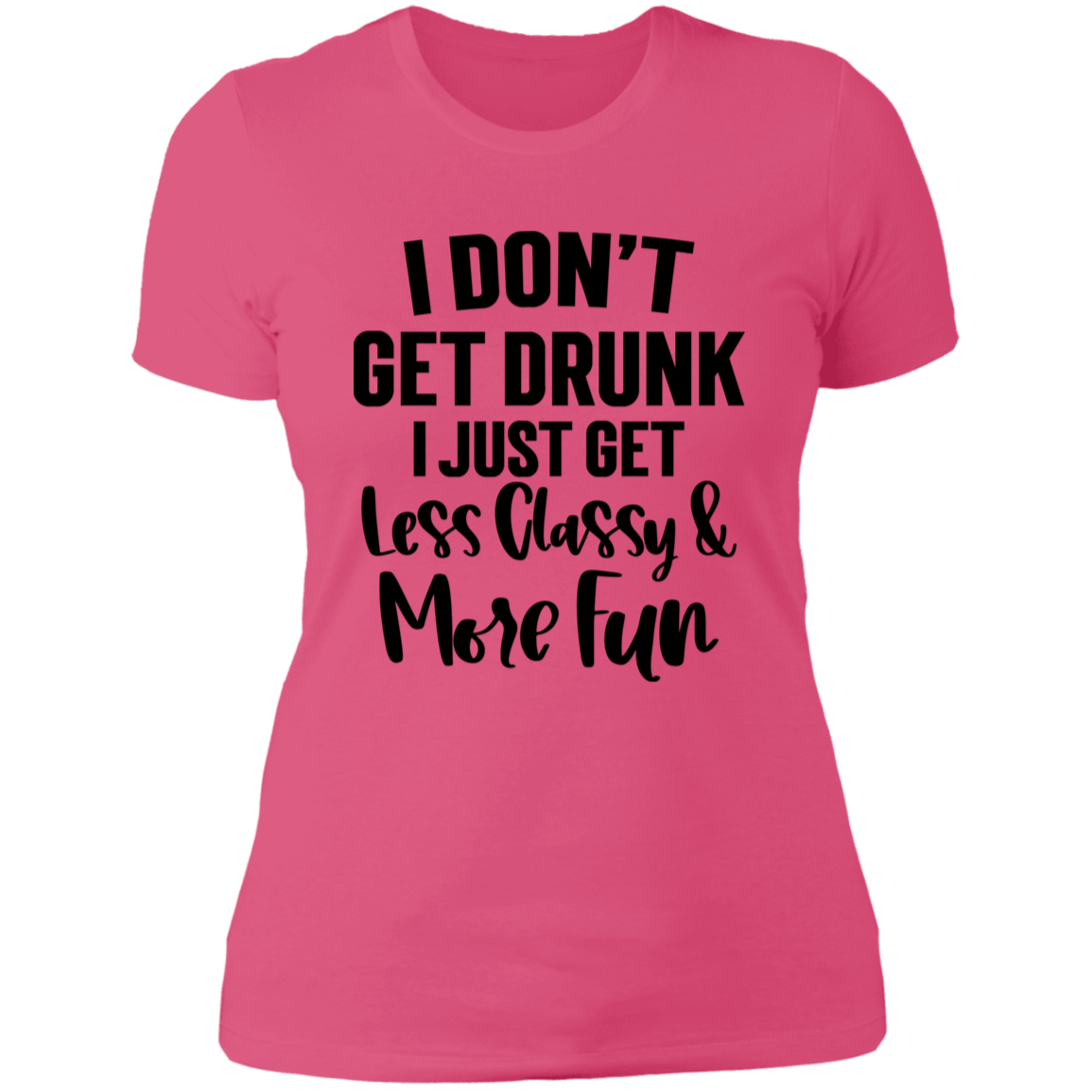Less Classy More Fun NL3900 Ladies' Boyfriend T-Shirt Less Classy More Fun NL3900 Ladies' Boyfriend T-Shirt