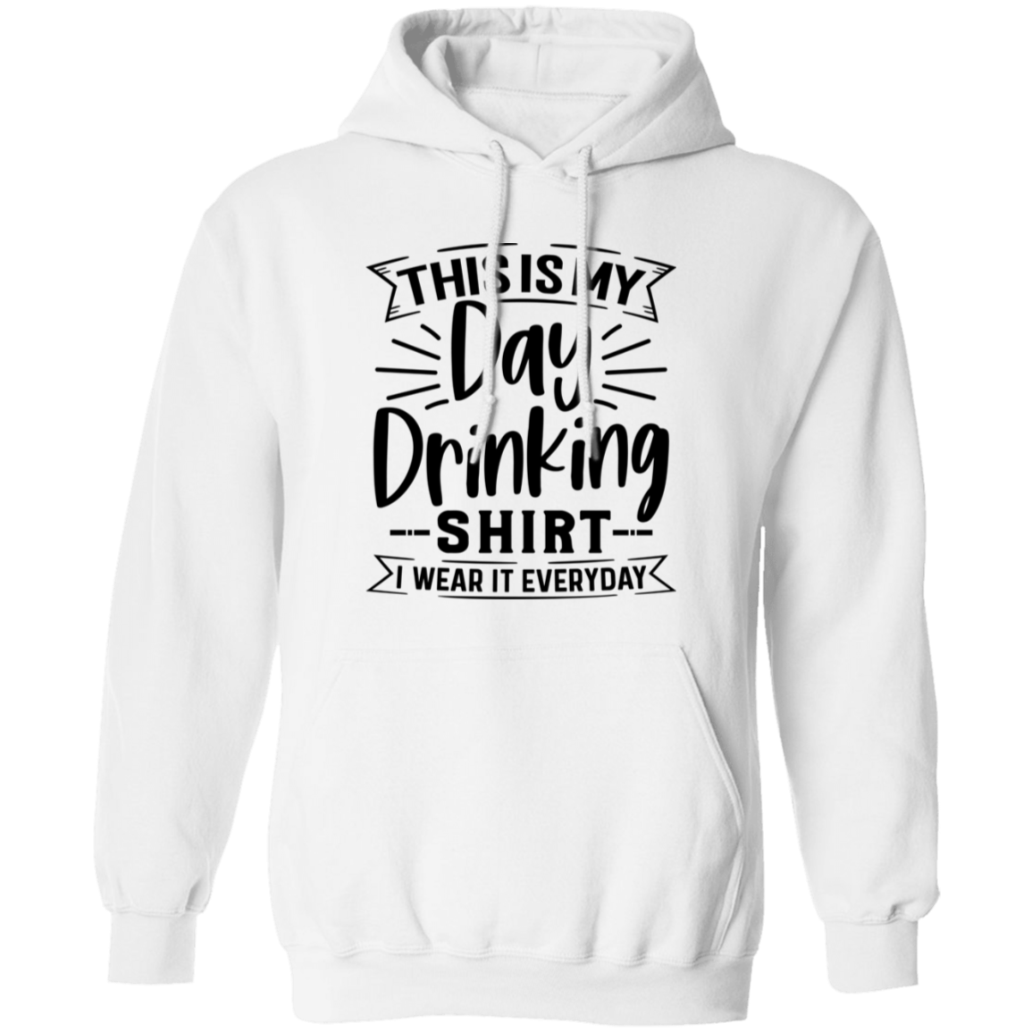 Day Drinking Shirt G185 Pullover Hoodie Day Drinking Shirt G185 Pullover Hoodie