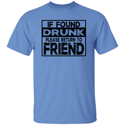 If Found Drunk G500 5.3 oz. T-Shirt