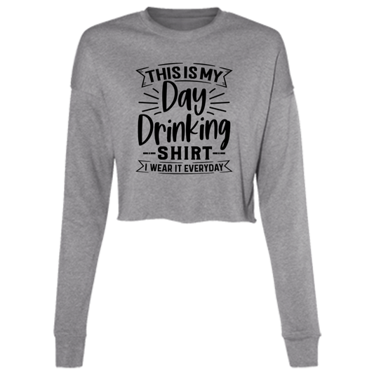 Day Drinking Shirt B7503 Ladies' Cropped Fleece Crew