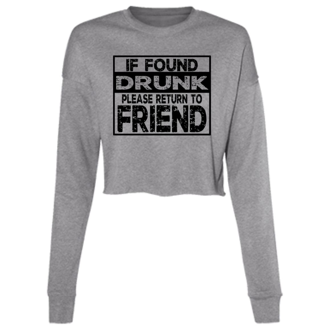 If Found Drunk B7503 Ladies' Cropped Fleece Crew If Found Drunk B7503 Ladies' Cropped Fleece Crew