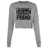 If Found Drunk B7503 Ladies' Cropped Fleece Crew If Found Drunk B7503 Ladies' Cropped Fleece Crew