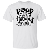 Pour The Holiday Cheer G500 5.3 oz. T-Shirt Pour The Holiday Cheer G500 5.3 oz. T-Shirt
