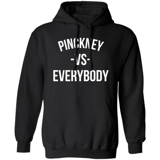 Pinckney VS Everybody - Hoodie