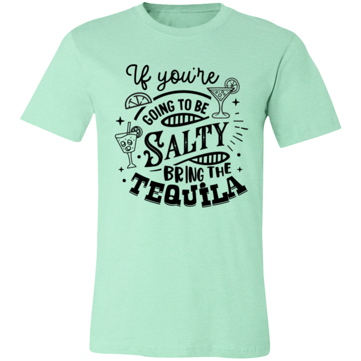 If Youre Going 3001C Unisex Jersey Short-Sleeve T-Shirt If Youre Going 3001C Unisex Jersey Short-Sleeve T-Shirt