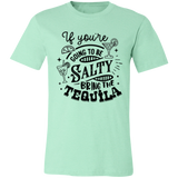 If Youre Going 3001C Unisex Jersey Short-Sleeve T-Shirt If Youre Going 3001C Unisex Jersey Short-Sleeve T-Shirt