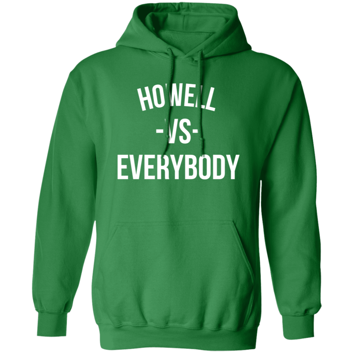 Howell VS Everybody - Hoodie Howell VS Everybody - Hoodie