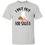 I Put Out For Santa G500 5.3 oz. T-Shirt I Put Out For Santa G500 5.3 oz. T-Shirt