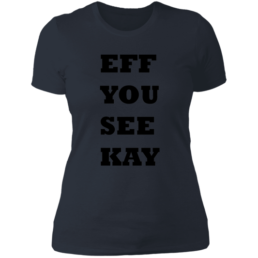 EFF YOU SEE KAY NL3900 Ladies' Boyfriend T-Shirt