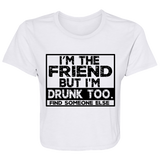 Im The Friend Too Drink B8882 Ladies' Flowy Cropped Tee Im The Friend Too Drink B8882 Ladies' Flowy Cropped Tee