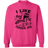 I Like My Apple Pie G180 Crewneck Pullover Sweatshirt I Like My Apple Pie G180 Crewneck Pullover Sweatshirt