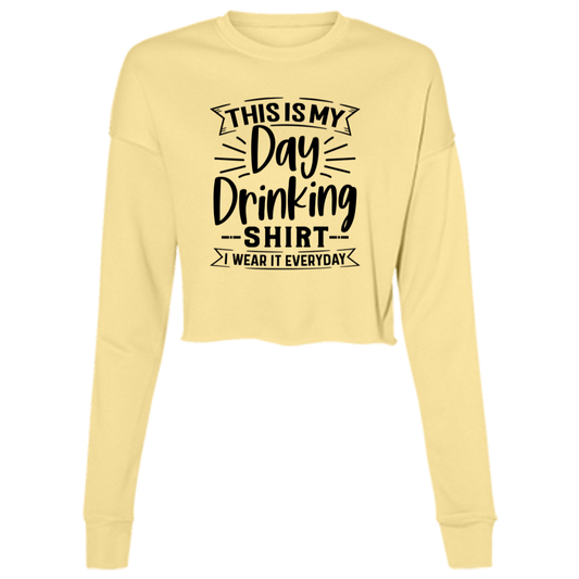 Day Drinking Shirt B7503 Ladies' Cropped Fleece Crew