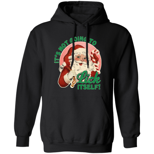It'S Not Going To Lick Itself Hoodie - Unisex