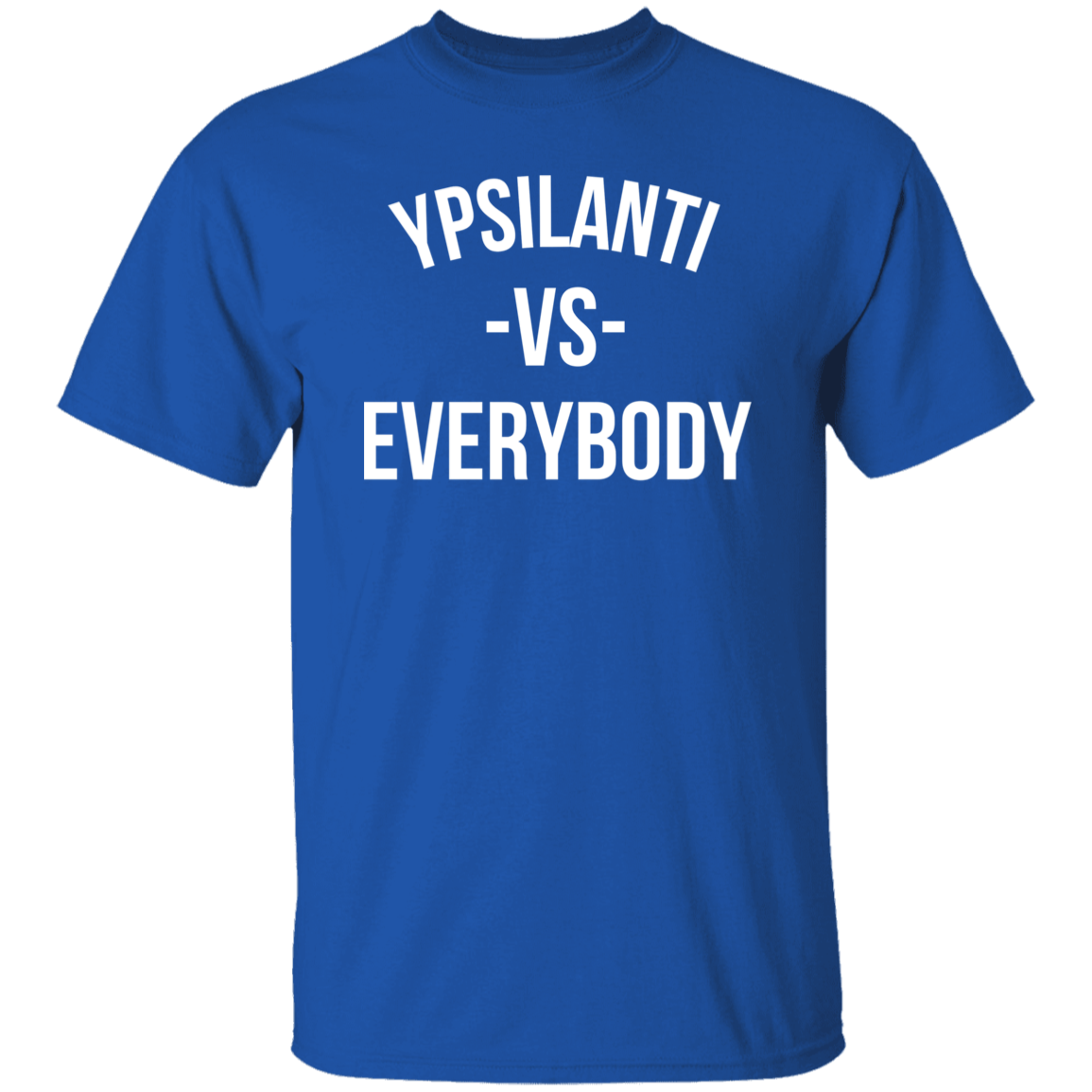 Ypsilanti VS Everybody - Basic T-Shirts Ypsilanti VS Everybody - Basic T-Shirts