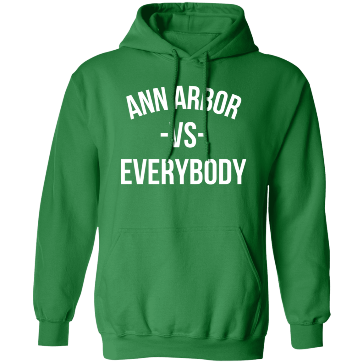 Ann Arbor VS Everybody - Hoodie Ann Arbor VS Everybody - Hoodie