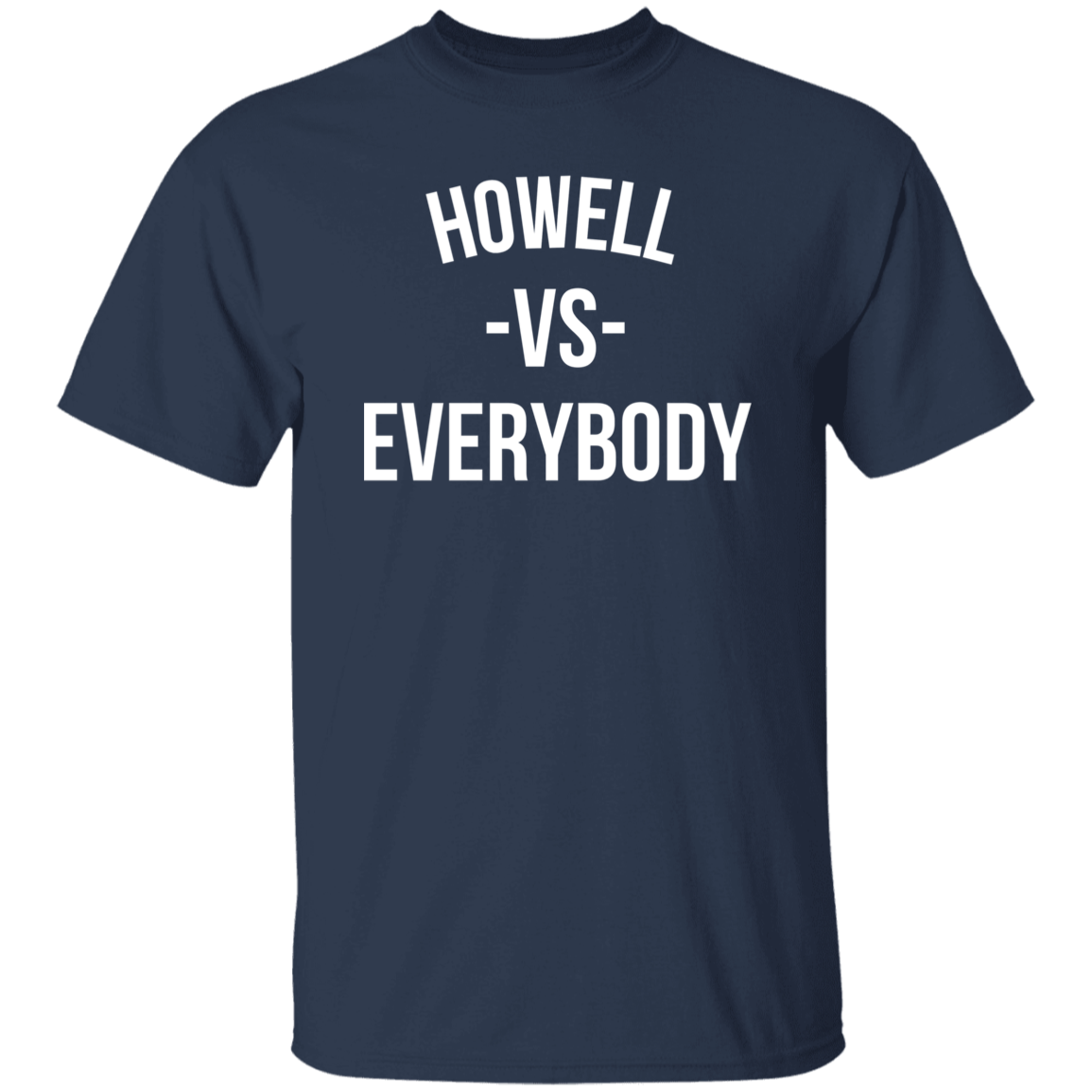 Howell VS Everybody - Basic T-Shirts Howell VS Everybody - Basic T-Shirts