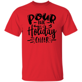 Pour The Holiday Cheer G500 5.3 oz. T-Shirt Pour The Holiday Cheer G500 5.3 oz. T-Shirt